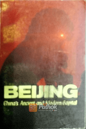 Beijing: China's Ancient and Modern Capital