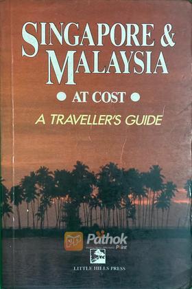 Singapore & Malaysia At Cost A Traveller's Guide