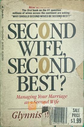 Second Wife Second Best?
