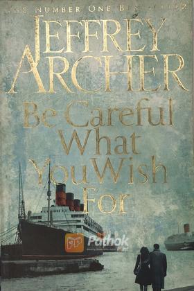Be Carefull What you Wish For