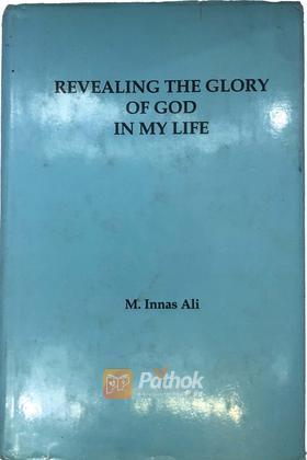 Revealing The Glory Of God In My Life