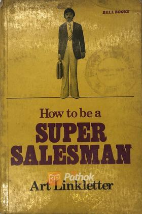 How to be a Super Salesman