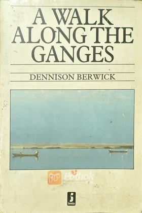 A Walk Along The Ganges