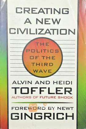 Creating A New Civilization The Politics Of The Third Wavs