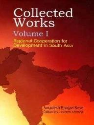 Collected Works: Regional Cooperation for Development in South Asia