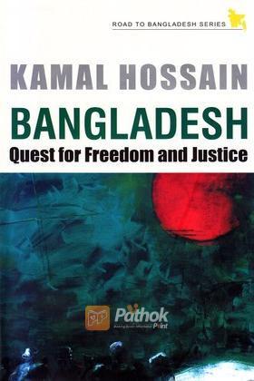 Bangladesh Quest for Freedom and Justice