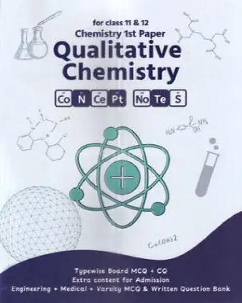 Qualitative Chemistry - Chemistry 1st Paper  : Class 11-12 [English Version]