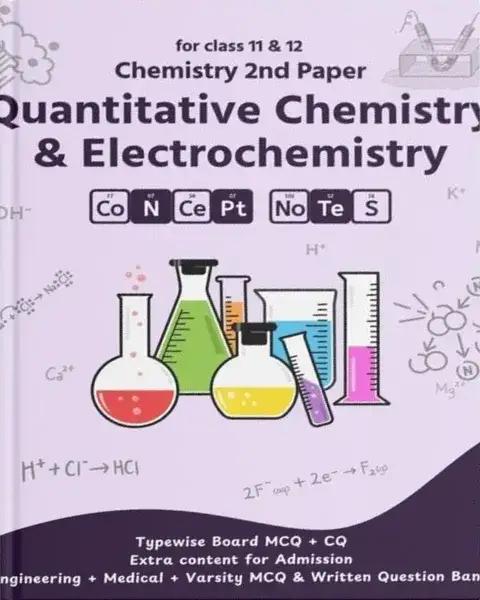 Quantitative Chemistry & Electrochemistry chemistry 2nd Paper : Class 11-12 [English Version]
