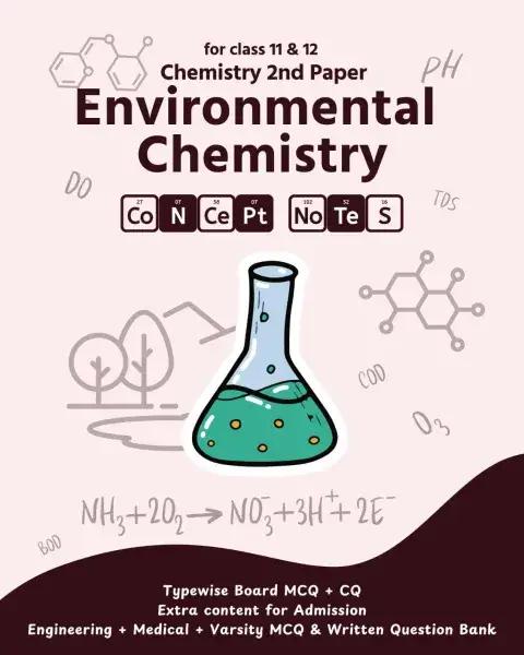 Environmental Chemistry - Chemistry 2nd Paper : Class 11-12 [English Version]