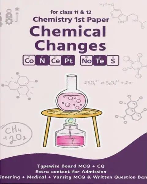 Chemical Changes - Chemistry 1st Paper : Class 11-12