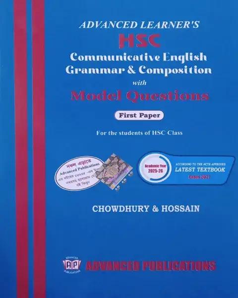 Advanced Learner's HSC Communicative English Grammar & Composition With Model Questions 1st Paper : Exam 2027
