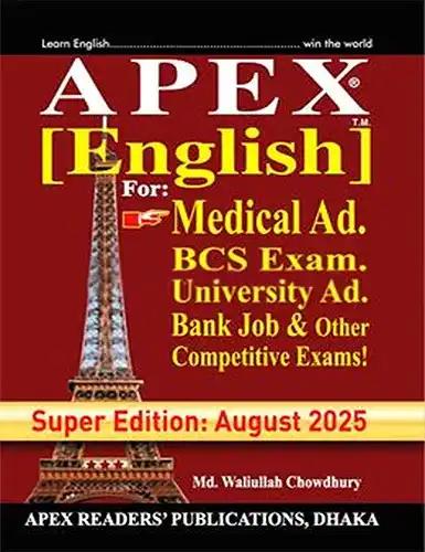 Apex English For Medical, BCS, Varsity, Bank Job And Other Competitive Exams! (Edition 2024)